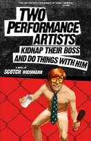 Book cover of Two Performance Artists, a novel by Scotch Wichmann